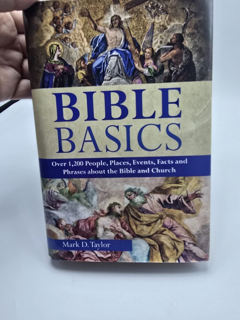 BIBLE BASICS: over 1200 People, Places, Events, Facts, and By Mark Taylor